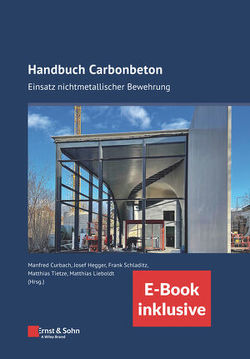 Handbuch Carbonbeton von Curbach,  Manfred, Hegger,  Josef, Lieboldt,  Matthias, Schladitz,  Frank, Tietze,  Matthias