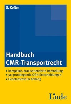 Handbuch CMR-Transportrecht von Kofler,  Stefan