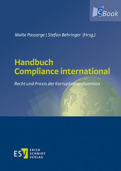 Handbuch Compliance international von Babeck,  Wolfgang, Behringer,  Stefan, Bohata,  Petr, Fissenewert,  Peter, Heidemann,  Thomas, Hellmann,  Wolfgang, Hess,  Hans-Joachim, Jagura,  Bartosz, Kadelbach,  Philipp, Kömpf,  Nicola, Langenhahn,  Sylvia, Mayer,  Peter, Özdamar,  Mehmet, Passarge,  Malte, Prudentino,  Mario, Rode,  Anna, Rumpf,  Christian, Scheder-Bieschin,  Felix, Sidhu,  Karl, Sihler,  Marion, Süße,  Sascha, Werner,  Sven-Michael, Westhoff,  Jörn, Wyld,  Robert