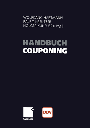Handbuch Couponing von Hartmann,  Wolfgang, Kreutzer,  Ralf T., Kuhfuß,  Holger