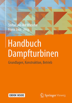 Handbuch Dampfturbinen von aus der Wiesche,  Stefan, Joos,  Franz