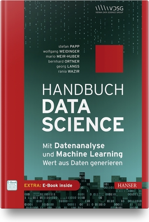 Handbuch Data Science von Langs,  Georg, Meir-Huber,  Mario, Ortner,  Bernhard, Papp,  Stefan, Wazir,  Rania, Weidinger,  Wolfgang