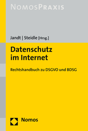 Datenschutz im Internet von Jandt,  Silke, Steidle,  Roland