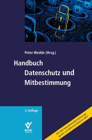 Handbuch Datenschutz und Mitbestimmung von Wedde,  Peter