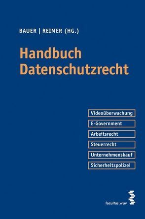Handbuch Datenschutzrecht von Bauer,  Lukas, Reimer,  Sebastian