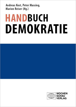Handbuch Demokratie von Kost,  Andreas, Massing,  Peter, Reiser,  Marion