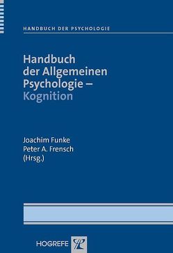 Handbuch der Allgemeinen Psychologie – Kognition von Frensch,  Peter A, Funke,  Joachim