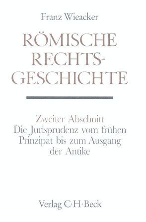 Römische Rechtsgeschichte von Bolten,  Marius, Manthe,  Ulrich, Wieacker,  Franz, Wolf,  Joseph Georg