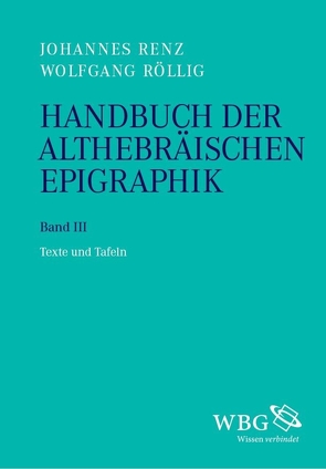 Handbuch der althebräischen Epigraphik von Renz,  Johannes, Röllig,  Wolfgang