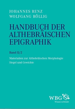 Handbuch der althebräischen Epigraphik von Renz,  Johannes, Röllig,  Wolfgang