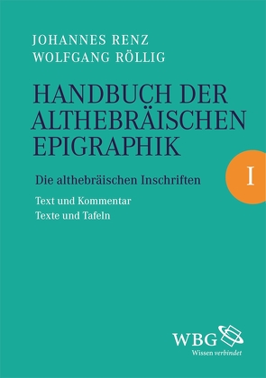 Handbuch der althebräischen Epigraphik von Renz,  Johannes, Röllig,  Wolfgang