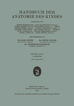 Handbuch der Anatomie des Kindes von Becker,  Joseph, Dragendorff,  Otto, Gräper,  Ludwig, Hasselwander,  Albert, Lange,  Wilhelm, Peter,  Karl, Pfuhl,  Wilhelm, Seefelder,  Richard, Siwe,  Sture A., Wetzel,  Georg