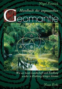 Handbuch der angewandten Geomantie von Lentz,  Andreas, Pennick,  Nigel