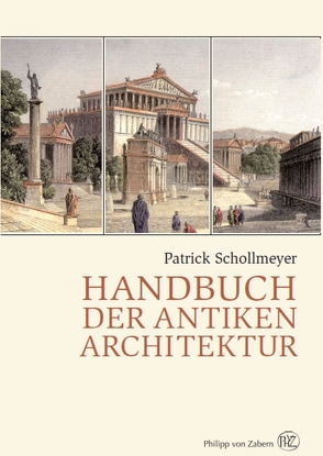 Handbuch der antiken Architektur von Schollmeyer,  Patrick