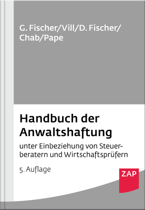 Handbuch der Anwaltshaftung von Chab,  Bertin, Fischer,  Detlev, Fischer,  Gero, Pape,  Gerhardt, Vill,  Gerhard