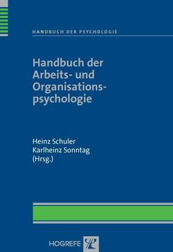Handbuch der Arbeits- und Organisationspsychologie von Schuler,  Heinz, Sonntag,  Karlheinz