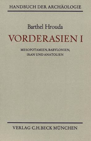 Vorderasien I von Hrouda,  Barthel