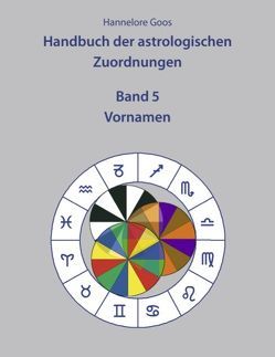 Handbuch der astrologischen Zuordnungen Band 5 von Goos,  Hannelore