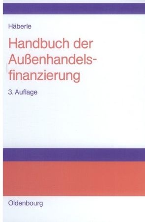 Handbuch der Außenhandelsfinanzierung von Häberle,  Siegfried G.