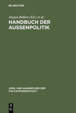 Handbuch der Aussenpolitik von Bellers ,  Jürgen, Benner,  Thorsten, Gerke,  Ines M.