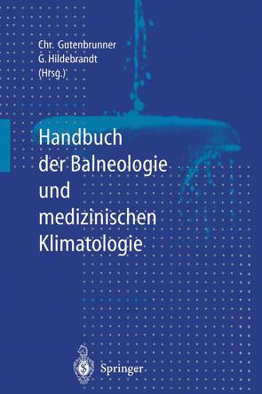 Handbuch der Balneologie und medizinischen Klimatologie von Amelung,  W., Gutenbrunner,  Christian, Hildebrandt,  G., Hildebrandt,  Gunther