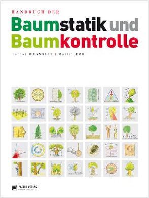 Handbuch der Baumstatik und Baumkontrolle von Erb,  Martin, Wessolly,  Lothar