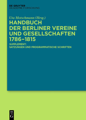 Handbuch der Berliner Vereine und Gesellschaften 1786–1815 von Motschmann,  Uta