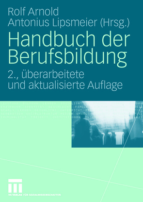 Handbuch der Berufsbildung von Arnold,  Rolf, Lipsmeier,  Antonius