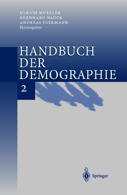 Handbuch der Demographie 2 von Diekmann,  A., Mueller,  U., Nauck,  B.