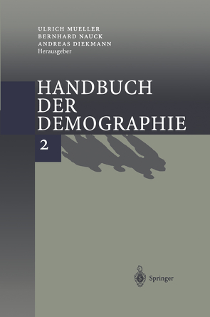 Handbuch der Demographie 2 von Diekmann,  A., Mueller,  U., Nauck,  B.