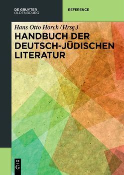 Handbuch der deutsch-jüdischen Literatur von Horch,  Hans Otto