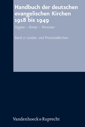 Handbuch der deutschen evangelischen Kirchen 1918 bis 1949 von Fix,  Karl-Heinz, Hermle,  Siegfried, Nicolaisen,  Carsten, Oelke,  Harry, Pabst,  Ruth