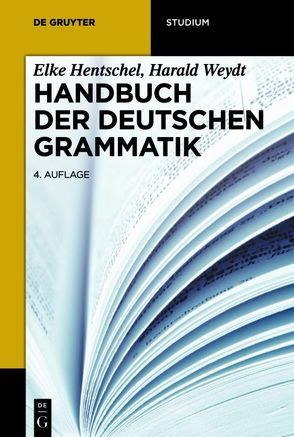 Handbuch der deutschen Grammatik von Hentschel,  Elke, Weydt,  Harald