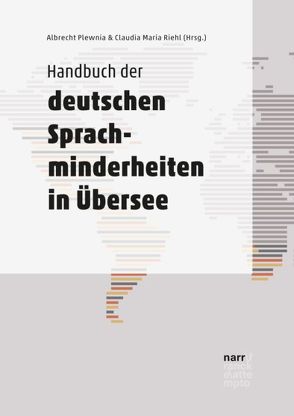 Handbuch der deutschen Sprachminderheiten in Übersee von Plewnia,  Albrecht, Riehl,  Claudia Maria