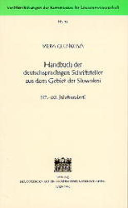 Handbuch der deutschsprachigen Schriftsteller aus dem Gebiet der Slowakei (17.-20. Jahrhundert) von Glosíková,  Viera