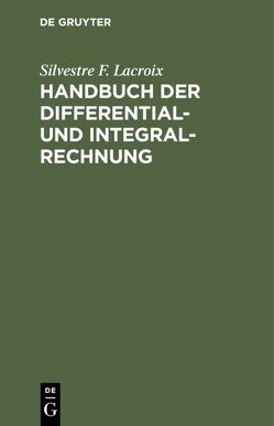 Handbuch der Differential- und Integral-Rechnung von Bethke,  C. F., Lacroix,  Silvestre F.