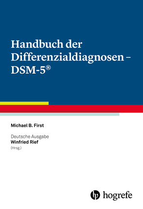 Handbuch der Differenzialdiagnosen – DSM-5® von First,  Michael B.