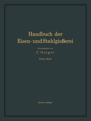 Handbuch der Eisen- und Stahlgießerei von Bauer,  O., Geiger,  C., Widmaier,  A.