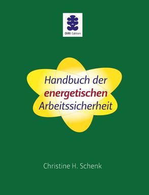 Handbuch der energetischen Arbeitssicherheit von Dr. Nowotny,  Hans, Katzman,  Shoshanna, Schenk,  Christine H.
