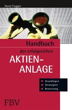 Handbuch der erfolgreichen Aktienanlage von Fugger,  Horst