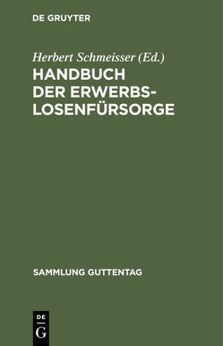 Handbuch der Erwerbslosenfürsorge von Schmeisser,  Herbert