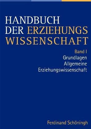 Handbuch der Erziehungswissenschaft / Handbuch der Erziehungswissenschaft von Böhm,  Winfried, Frost,  Ursula, Koch,  Lutz, Ladenthin,  Volker, Mertens,  Gerhard