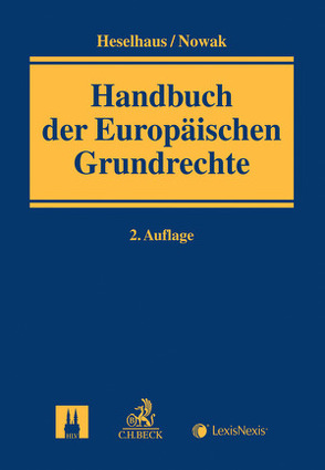 Handbuch der Europäischen Grundrechte von Heselhaus,  Sebastian, Nowak,  Carsten