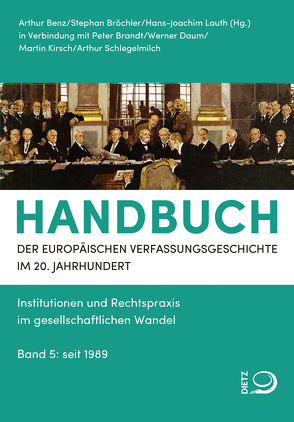 Handbuch der Europäischen Verfassungsgeschichte im 20. Jahrhundert von Benz,  Arthur, Bröchler,  Stephan, Lauth,  Hans-Joachim