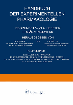 Handbuch der Experimentellen Pharmakologie — Ergänzungswerk von Farrar,  G.E., Geiling,  E.M.K., Gunn,  J. A., Hildebrandt,  F., Jensen,  H., Langstein,  L., Noorden,  C. von, Pirquet,  C. von, Schittenhelm,  A., Schlossberger,  H.