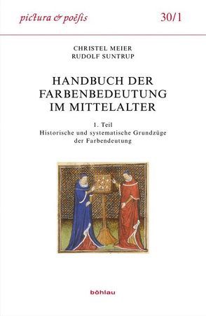 Handbuch der Farbenbedeutung im Mittelalter von Meier-Staubach,  Christel, Suntrup,  Rudolf