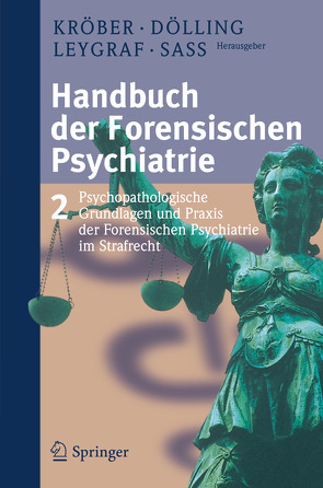 Handbuch der forensischen Psychiatrie von Dölling,  Dieter, Kröber,  Hans-Ludwig, Leygraf,  Norbert, Sass,  Henning