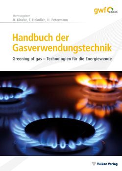Handbuch der Gasverwendungstechnik von Heimlich,  Frank, Klocke,  Bernhard, Petermann,  Harald