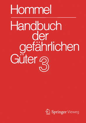 Handbuch der gefährlichen Güter. Band 3: Merkblätter 803 – 1205 von Baum,  Eckhard, Bender,  Herbert F., Broemme,  Albrecht, Gundert-Remy,  Ursula, Holzhäuser,  Jörg, Hommel,  Günter, König,  Mario, Nendza,  Monika, Stephan,  Ursula, Strobel,  Ute