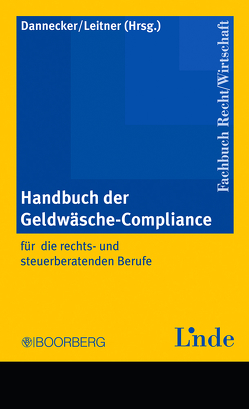 Handbuch der Geldwäsche-Compliance von Dannecker,  Gerhard, Leitner,  Roman